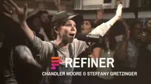 Maverick City Music - Refiner ft. Chandler Moore and Steffany Gretzinger